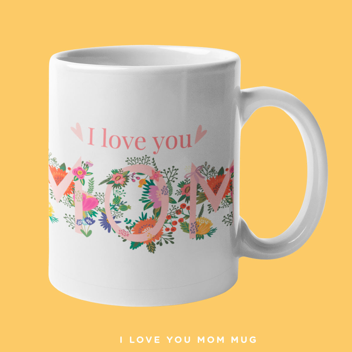 I Love You Mom Mug